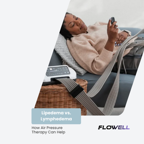 Lipedema vs. Lymphedema: How Air Pressure Therapy Can Help