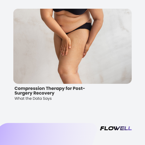 Compression Therapy for Post-Surgery Recovery: What the Data Says